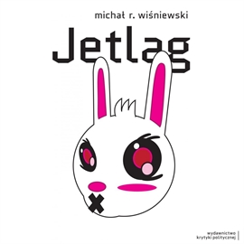 Audiobook Jetlag  - autor Michał R. Wiśniewski   - czyta Maciej Więckowski