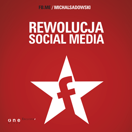 Audiobook Rewolucja social media  - autor Michał Sadowski   - czyta Marcin Fugiel