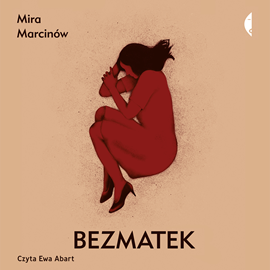 Audiobook Bezmatek  - autor Mira Marcinów   - czyta Ewa Abart