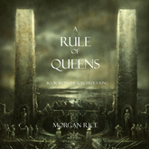 A Rule of Queens (Book Thirteen in the Sorcerer's Ring)
