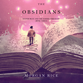 The Obsidians (Oliver Blue and the School for Seers - Book Three)