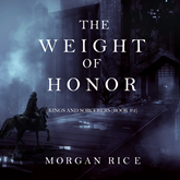 The Weight of Honor (Kings and Sorcerers - Book Three)