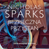 Audiobook Bezpieczna przystań  - autor Nicholas Sparks   - czyta Krzysztof Gosztyła