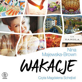 Audiobook Wakacje  - autor Nina Majewska-Brown   - czyta Magdalena Schejbal