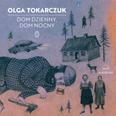Audiobook Dom dzienny, dom nocny  - autor Olga Tokarczuk   - czyta Olga Tokarczuk