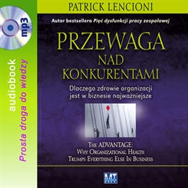 Audiobook Przewaga nad konkurentami  - autor Patrick Lencioni   - czyta Michał Staszczak