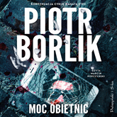 Audiobook Moc obietnic  - autor Piotr Borlik   - czyta Marcin Popczyński