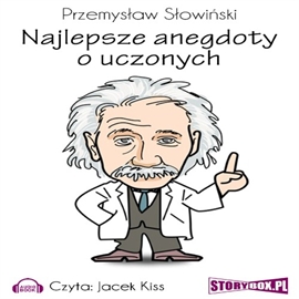 Audiobook Najlepsze anegdoty o uczonych  - autor Przemysław Słowiński   - czyta Jacek Kiss
