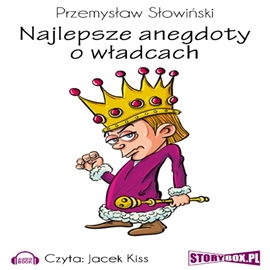 Audiobook Najlepsze anegdoty o władcach  - autor Przemysław Słowiński   - czyta Jacek Kiss