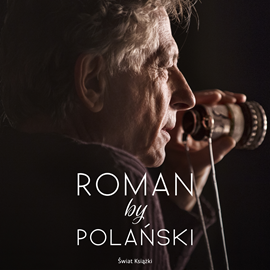 Audiobook Roman by Polański  - autor Roman Polański   - czyta Leszek Filipowicz