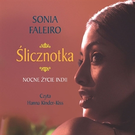 Audiobook Ślicznotka. Nocne życie Indii  - autor Sonia Faleiro   - czyta Hanna Kinder-Kiss