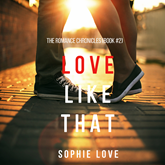 Love Like That (The Romance Chronicles - Book Two)