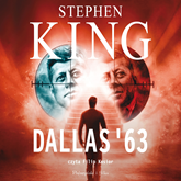 Audiobook Dallas 63  - autor Stephen King   - czyta Filip Kosior