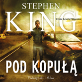 Audiobook Pod kopułą  - autor Stephen King   - czyta Leszek Filipowicz