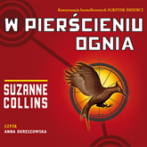 Audiobook W pierścieniu ognia  - autor Suzanne Collins   - czyta Anna Dereszowska