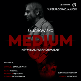 Audiobook Medium  - autor Szymon Jakubowski   - czyta zespół aktorów