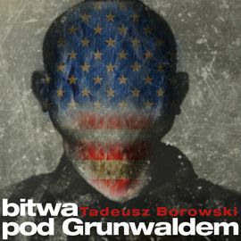 Audiobook Bitwa pod Grunwaldem  - autor Tadeusz Borowski   - czyta Ryszard Nadrowski