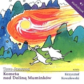 Audiobook Kometa nad Doliną Muminków  - autor Tove Jansson   - czyta Krzysztof Kowalewski