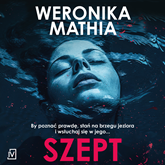 Audiobook Szept  - autor Weronika Mathia   - czyta zespół aktorów
