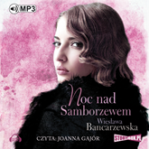 Audiobook Noc nad Samborzewem  - autor Wiesława Bancarzewska   - czyta Joanna Gajór