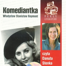 Audiobook Komediantka  - autor Władysław Stanisław Reymont   - czyta Danuta Stenka