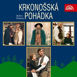 Audiokniha Krkonošská pohádka 1 - 3  - autor Božena Šimková   - interpret skupina hercov