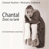 Audiokniha Chantal - Život na laně  - autor Chantal Poullain   - interpret skupina hercov