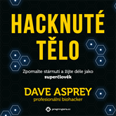 Audiokniha Hacknuté tělo  - autor Dave Asprey   - interpret Zbyšek Horák