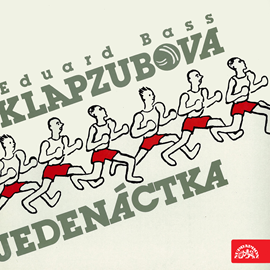 Audiokniha Klapzubova jedenáctka  - autor Eduard Bass   - interpret skupina hercov