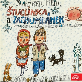 Audiokniha Štuclinka a Zachumlánek  - autor František Nepil   - interpret Rudolf Hrušínský
