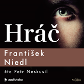 Audiokniha Hráč  - autor František Niedl   - interpret Petr Neskusil