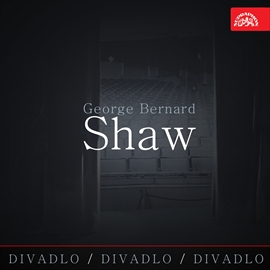 Audiokniha George Bernard Shaw - Album scén z divadelních her  - autor George Bernard Shaw   - interpret skupina hercov