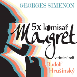 Audiokniha 5x komisař Maigret  - autor Georges Simenon   - interpret skupina hercov