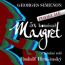 Audiokniha 5x komisař Maigret podruhé  - autor Georges Simenon   - interpret skupina hercov