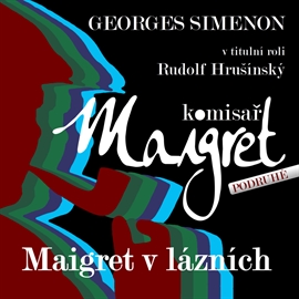Audiokniha Maigret v lázních  - autor Georges Simenon   - interpret skupina hercov