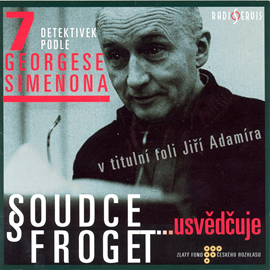 Audiokniha Soudce Froget usvědčuje  - autor Georges Simenon   - interpret skupina hercov