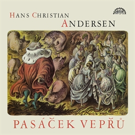 Audiokniha Pasáček vepřů  - autor Hans Christian Andersen   - interpret skupina hercov