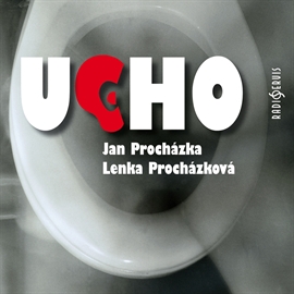 Audiokniha Ucho  - autor Jan Procházka;Lenka Procházková   - interpret skupina hercov