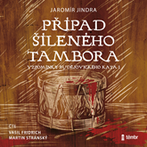 Audiokniha Případ šíleného tambora  - autor Jaromír Jindra   - interpret skupina hercov