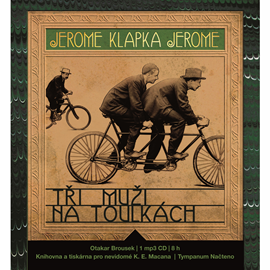 Audiokniha Tři muži na toulkách  - autor Jerome Klapka Jerome   - interpret Otakar Brousek st.