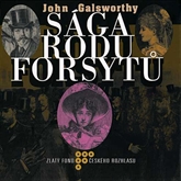 Audiokniha Sága rodu Forsytů  - autor John Galsworthy   - interpret skupina hercov