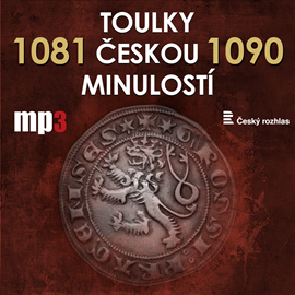 Audiokniha Toulky českou minulostí 1081 - 1090  - autor Josef Veselý   - interpret skupina hercov