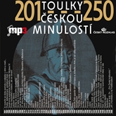 Audiokniha Toulky českou minulostí 201 - 250  - autor Josef Veselý   - interpret skupina hercov