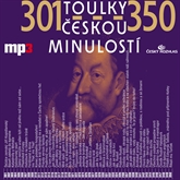 Audiokniha Toulky českou minulostí 301 - 350  - autor Josef Veselý   - interpret skupina hercov