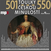 Audiokniha Toulky českou minulostí 501 - 550  - autor Josef Veselý   - interpret skupina hercov