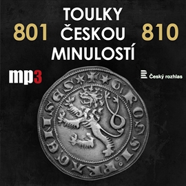 Audiokniha Toulky českou minulostí 801 - 810  - autor Josef Veselý   - interpret skupina hercov
