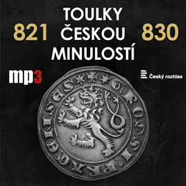 Audiokniha Toulky českou minulostí 821 - 830  - autor Josef Veselý   - interpret skupina hercov