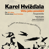 Audiokniha Věta jako povolání - Nezapomínky  - autor Karel Hvížďala   - interpret skupina hercov