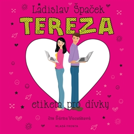 Audiokniha Tereza - Etiketa pro dívky  - autor Ladislav Špaček   - interpret Šárka Vaculíková