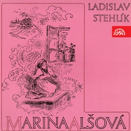 Audiokniha Marina Alšová  - autor Ladislav Stehlík   - interpret skupina hercov